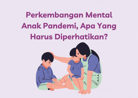 Perkembangan Mental Anak Pandemi, Apa Yang Harus Diperhatikan?