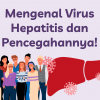 Mengenal Hepatitis Virus dan Pencegahannya! 